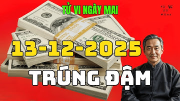 Bất Ngờ Tử Vi Ngày Mới 13/12/2025 –  5 Con Giáp TRÚNG ĐẬM, Lộc Trời Rơi Xuống Giàu To Sau 1 Đêm