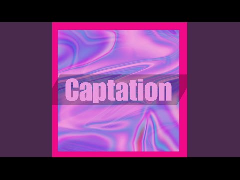 Captation