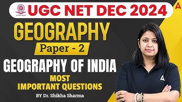 UGC NET Dec 2024 Geography Paper 2 Geography of India Most Important Questions BY Dr. Shikha Sharma