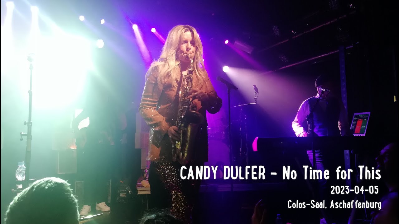 CANDY DULFER No Time for This; ColosSaal, Aschaffenburg; 20230405