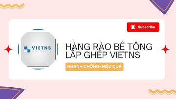 SỰ THẬT BẤT NGỜ VỀ HÀNG RÀO BÊ TÔNG LẮP GHÉP TỪ BÊ TÔNG ĐÚC SẴN VIETNS