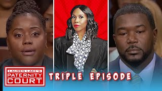 Triple Episode: Is My Friend With Benefits The Father Of My Child? | Paternity Court