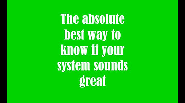 Here’s the best way to know if your system sounds great #audiophiles