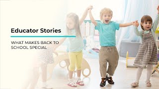 Educator Stories : The joys of back-to-school