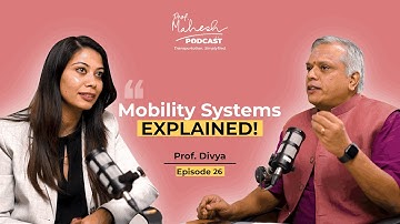 Future of Transportation Systems & Sustainable Mobility | Prof. Divya Nair | Episode 26
