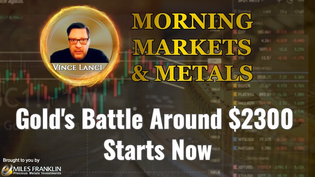 Vince Lanci: Gold's Battle Around $2300 Starts Now