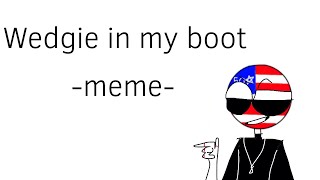 Wedgie In My Booty Meme Countryhumans Ft. America