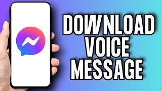 How To Download Voice Message From Messenger (Without Switching App)