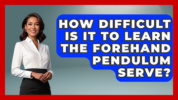 How Difficult Is It To Learn The Forehand Pendulum Serve? - Ping Pong Prodigy