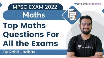 Top Maths Questions For All the Exams | Maths | Rohit Jadhav | Let