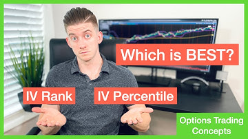Options Trading Concepts Explained: IV RANK vs IV PERCENTILE (What Are They & Which Should You Use?)