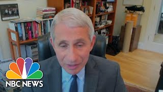 Dr. Fauci Warns Of 'Serious' Consequences If States Reopen Too Quickly | NBC News