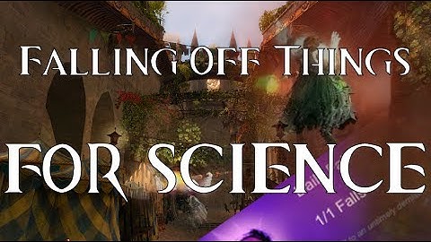 Falling Off Things In Guild Wars 2 : For Science!
