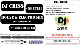 Special House & Electro Mix [Only Hard Drums] (November 2013) - DJ Criss