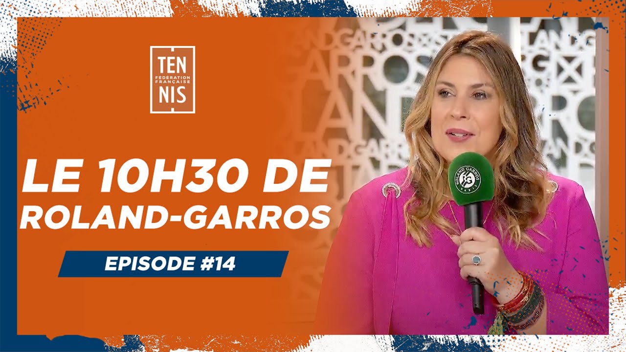 Le 10h30 de Roland-Garros N°14 | Roland-Garros 2024 | FFT