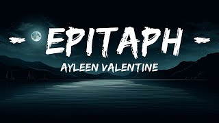 Ayleen Valentine - epitaph (Lyrics)  | 25mins Best Music