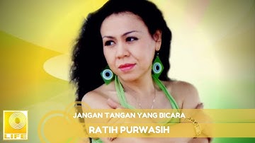 Ratih Purwasih - Jangan Tangan Yang Bicara (Official Audio)