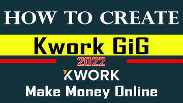 How To Create Kwork GiG in Bangla 2022। কে-ওয়ার্ক গিগ কিভাবে তৈরি করবেন