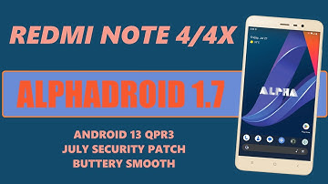 AlphaDroid 1.7 Official | Fastest and Smoothest Android 13 Rom for Redmi Note 4 | Highly Recommended