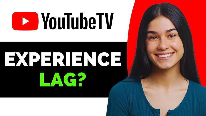 Does YouTube TV Experience Lag - Full Guide