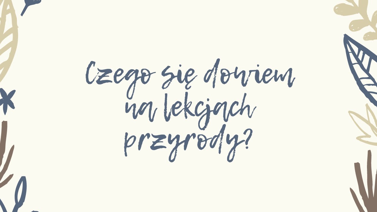 Czego Na Uczyc Sie Na Sprawdzian Z Religi 5 Klasa Czego się dowiem na lekcjach przyrody? - YouTube