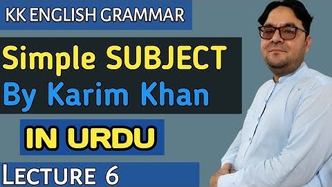 Lecture 6: Simple Subject by Karim Khan