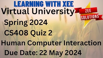 CS408 Human Computer Interaction Quiz 2 Spring 2024 Virtual University of Pakistan