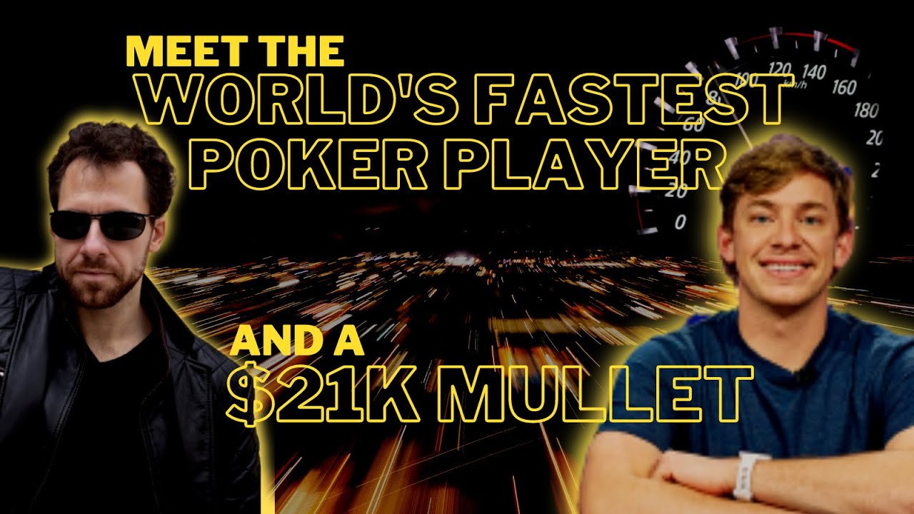 #37 The World's Fastest Poker Player and an Expensive Mullet ...