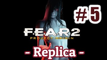 FEAR 2 Project Origin Gameplay [ Mission-5 Replica ] 1080HD No Commentary