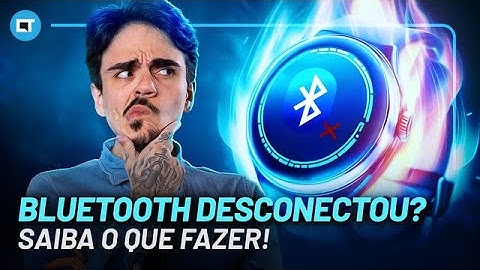 Seu relógio desconectou do Bluetooth? Saiba O QUE fazer com seu Smartwatch para resolver