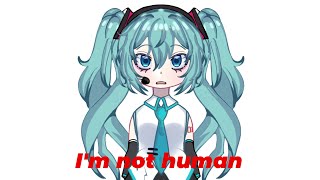 I'm not human