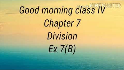 Class 4 Maths Chapter 7 Division Ex 7 B
