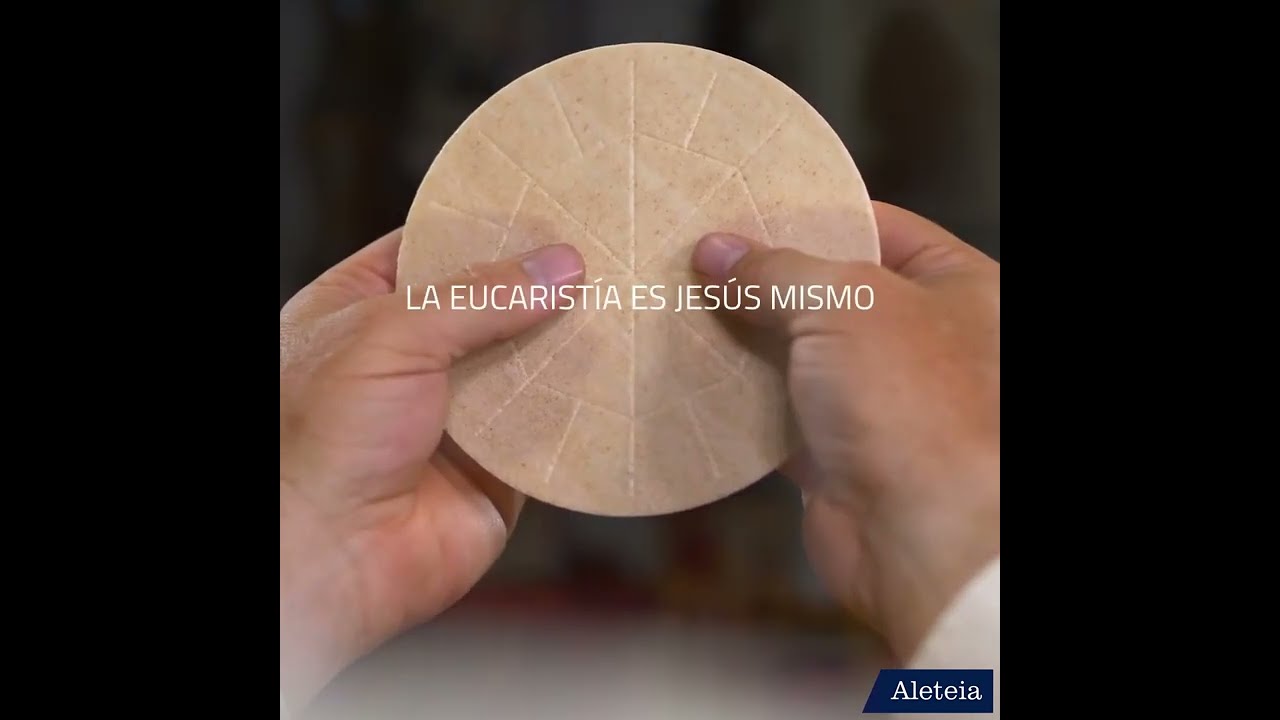 ¿Qué es la Eucaristía?