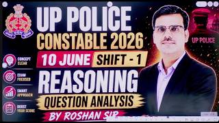 UP Police Constable 2026 Reasoning Analysis | 10 June Shift 1 | Roshan Sir