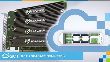 QCT & Seagate Radically Speed Your Data Center with NVMe SSDs