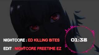 (Nightcore-FreetimeEz) ED Killing Bites