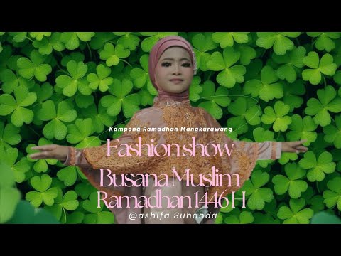 FASHION SHOW BUSANA MUSLIM RAMADHAN 1446 H