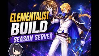 ELEMENTALIST BUILD SHOWCASE - SEASON SERVER COA