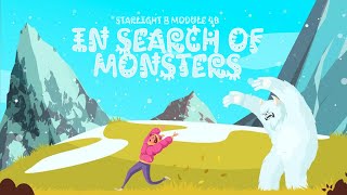 Starlight 8 Module 4B In search of monsters
