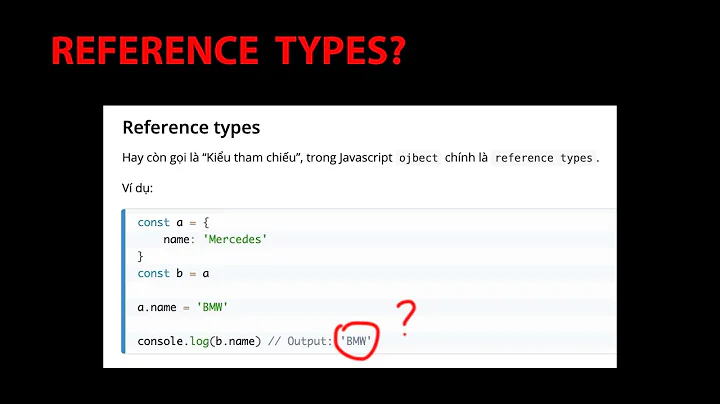 Primitive Types & Reference Types trong Javascript