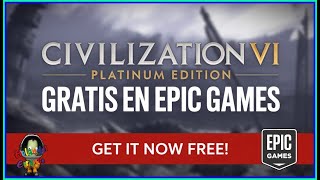 ¡Edición Platinum de Civilization VI GRATIS en Epic Games por tiempo limitado!