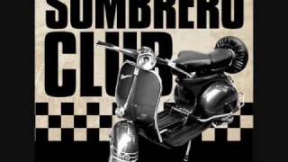 Video thumbnail of "Sombrero Club -- Cada vez que baja el sol"