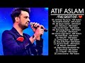 Atif aslam hindi songs collection atif aslam songs best of atif aslam songs 2023 atifaslam