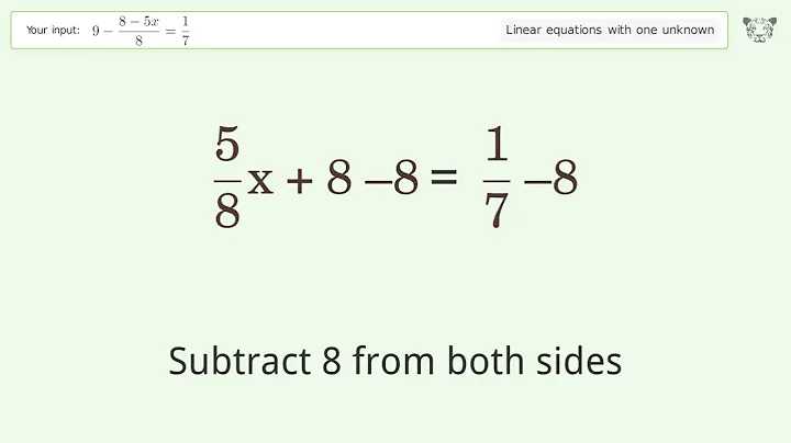 Solve 9-(8-5*x)/8=1/7: Linear Equation Video Solution | Tiger Algebra
