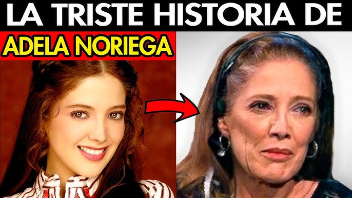 LA VIDA Y EL TRISTE FINAL DE ADELA NORIEGA - YouTube