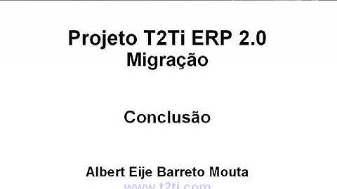 T2Ti ERP 2 0   Delphi   Migração   10 Conclusao