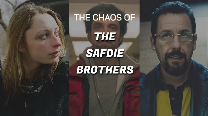The Chaos of The Safdie Brothers