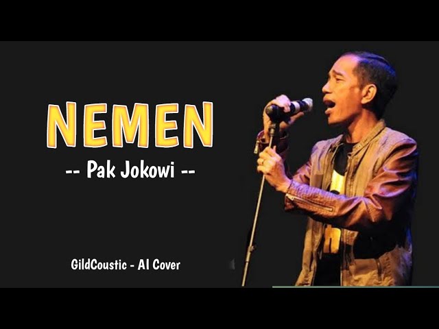 NEMEN ~ PAK JOKOWI (Lirik lagu - Ai Cover) class=