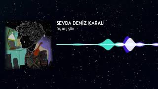 Sevda Deniz Karali - Üç Beş Şiir (Official Lyric Video) Resimi