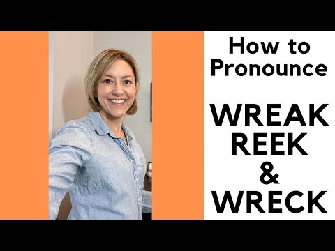 How to Pronounce WRECK, REEK, WREAK - American English Pronunciation Lesson